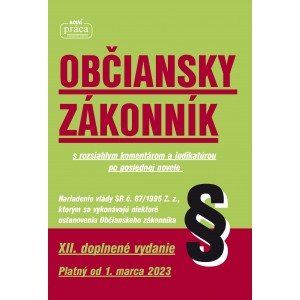 Občiansky zákonník XII. novelizované vydanie platný od 1. marca 2023