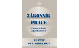 ZÁKONNÍK PRÁCE s komentárom a judikatúrou platný od 1. septembra 2024